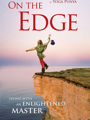 On the Edge: Living with an Enlightened Master - by Yoga Punya