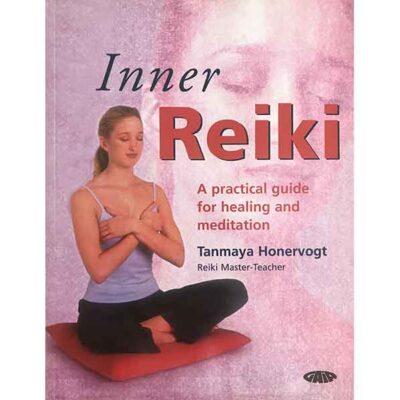 Inner Reiki A Practical Guide for Healing and Meditation