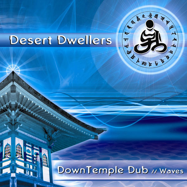 Desert Dwellers Down Temple Dub – Waves